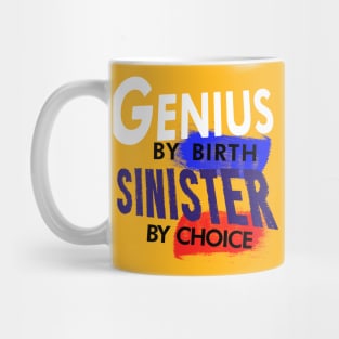 Sinister by Choice Mug